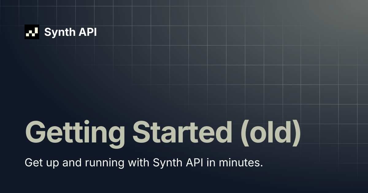 Getting Started (old) | Synth API